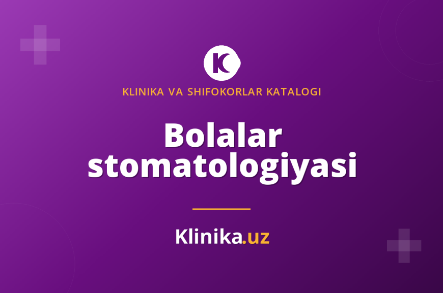 Toshkentda bolalar stomatologiyasi: bolani qachon olib borish va shifokorni qanday tanlash