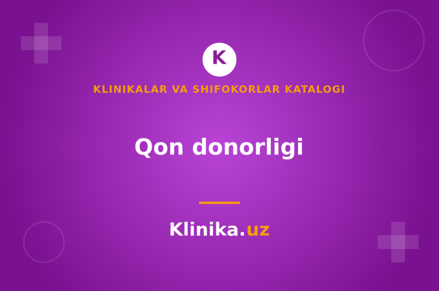 O‘zbekistonda qon donorligi: kim donor bo‘la oladi