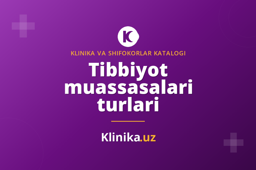 Toshkentdagi tibbiyot muassasalari turlari: qaysi holatda qayerga murojaat qilish kerak