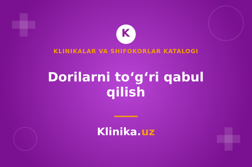 Dorilarni to‘g‘ri qabul qilish: shifokor tayinlovini o‘qishni o‘rganamiz